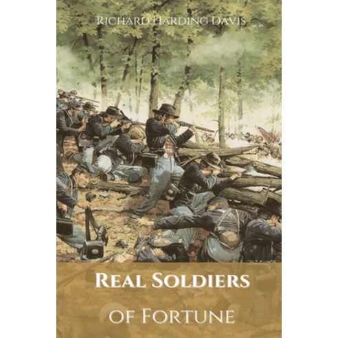 Real Soldiers of Fortune: Annotated Paperback, Independently Published, English, 9798708950475