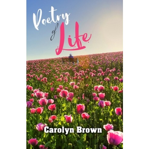 Poetry of Life Paperback, Independently Published