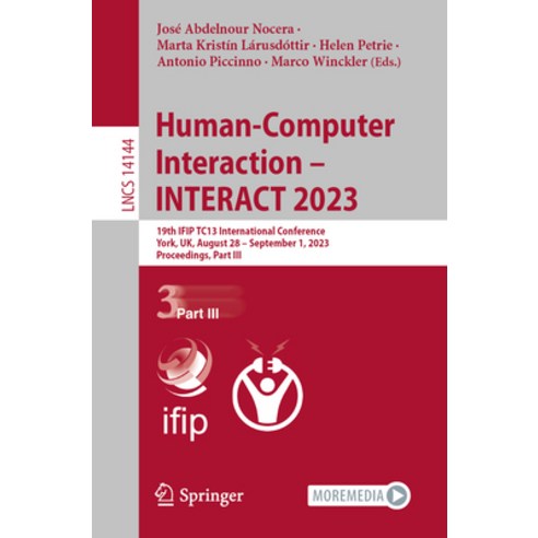 (영문도서) Human-Computer Interaction - Interact 2023: 19th Ifip Tc13 International Conference York Uk... Paperback, Springer, English, 9783031422850