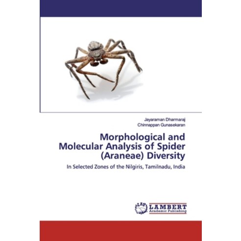 Morphological and Molecular Analysis of Spider (Araneae) Diversity Paperback, LAP Lambert Academic Publishing