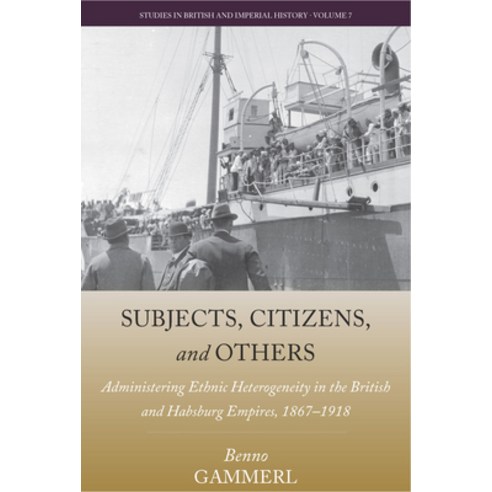 Subjects Citizens and Others: Administering Ethnic Heterogeneity in the British and Habsburg Empir... Paperback, Berghahn Books, English, 9781800732131