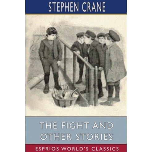 The Fight and Other Stories (Esprios Classics) Paperback, Blurb, English, 9781034757320