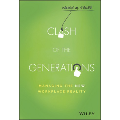 (영문도서) Clash of the Generations: Managing the New Workplace Reality Hardcover, Wiley, English, 9781119212348