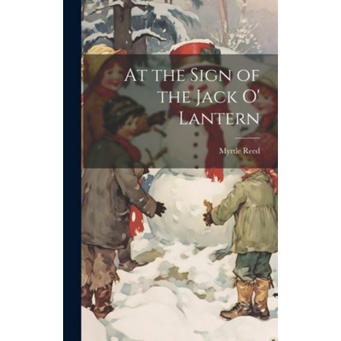 (영문도서) At the Sign of the Jack O'' Lantern Hardcover, Legare Street Press, English, 9781020720994