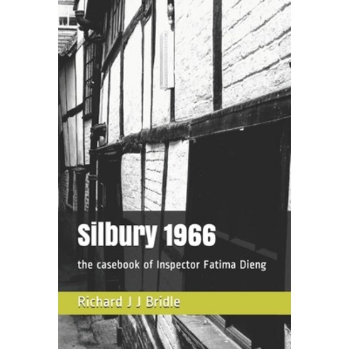 (영문도서) Silbury 1966: the casebook of Inspector Fatima Dieng Paperback, Independently Published, English, 9781794294516