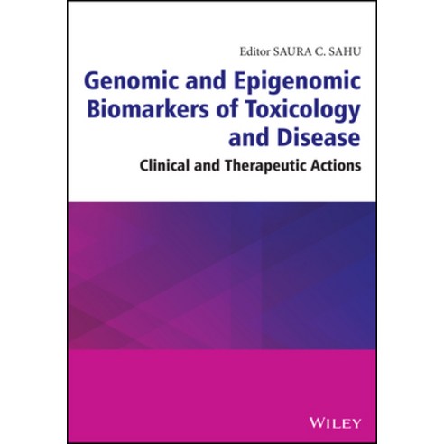 (영문도서) Genomic and Epigenomic Biomarkers of Toxicology and Disease: Clinical and Therapeutic Actions Hardcover, Wiley, English, 9781119807674