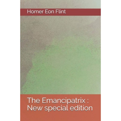 The Emancipatrix: New special edition Paperback, Independently Published