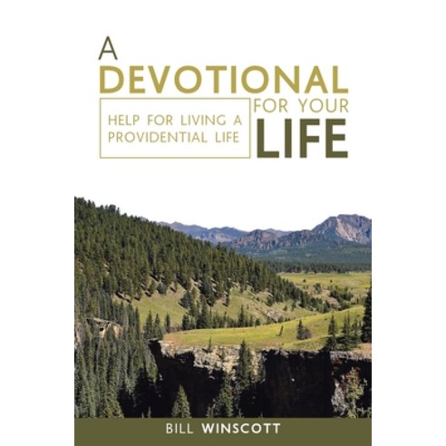 (영문도서) A Devotional for Your Life: Help for Living a Providential Life Paperback, WestBow Press, English, 9781664260504