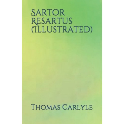 Sartor Resartus (Illustrated) Paperback, Independently Published