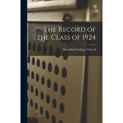 (영문도서) The Record of the Class of 1924 Paperback, Legare Street Press, English, 9781013896910