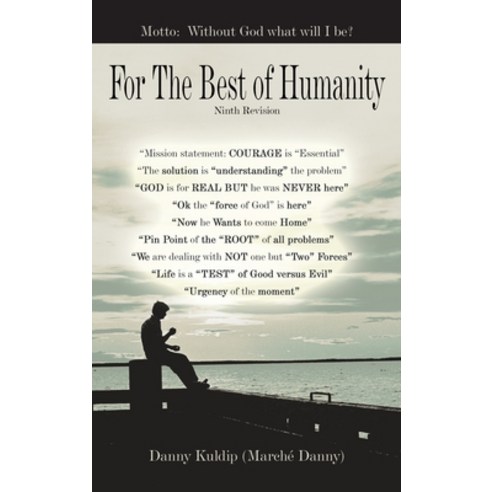 For the Best of Humanity Hardcover, Authorhouse, English, 9781665513647