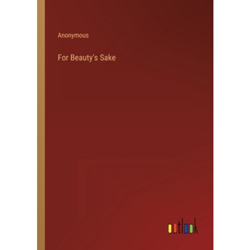 (영문도서) For Beauty''s Sake Paperback, Outlook Verlag, English, 9783368821401