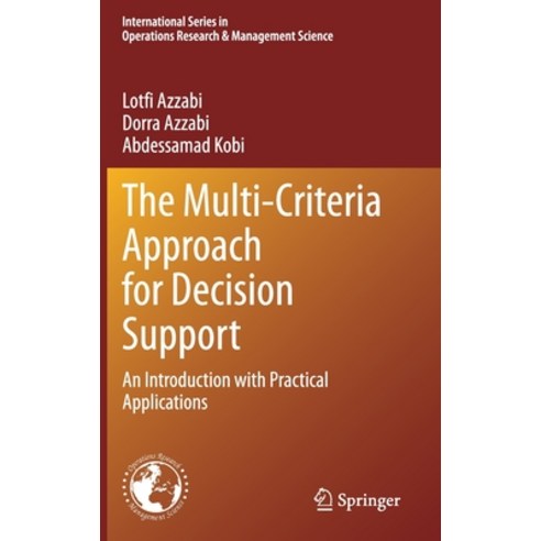 The Multi-Criteria Approach for Decision Support: An Introduction with Practical Applications Hardcover, Springer