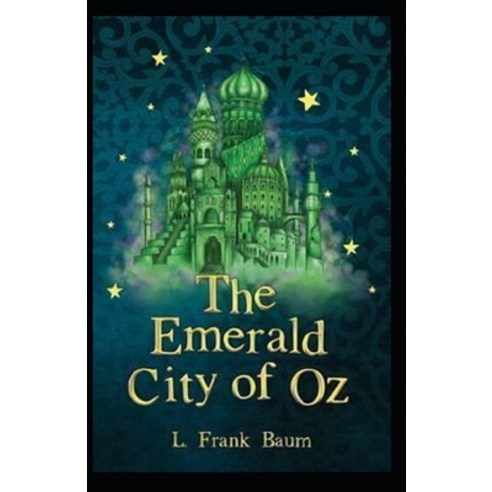 The Emerald City of Oz Annotated Paperback, Independently Published, English, 9798745920639
