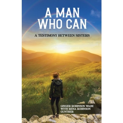 (영문도서) A Man Who Can: A Testimony Between Sisters Paperback, Independently Published, English, 9798514015757