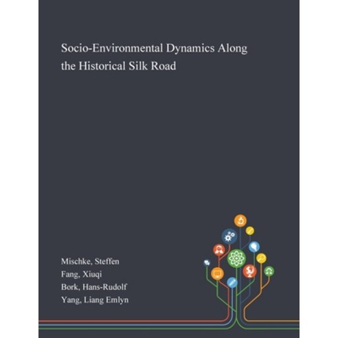 Socio-Environmental Dynamics Along the Historical Silk Road Paperback, Saint Philip Street Press, English, 9781013275869