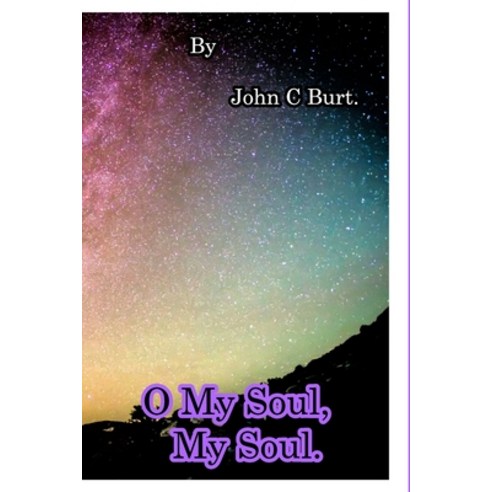 O My Soul My Soul. Paperback, Blurb