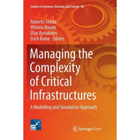 (영문도서) Managing the Complexity of Critical Infrastructures: A Modelling and Simulation Approach Paperback, Springer, English, 9783319845524