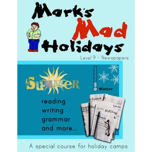 (영문도서) Mark''s Mad Holidays - Level 9 - Newspapers Paperback, Lulu.com, English, 9781300682073