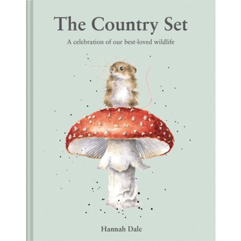 (영문도서) The Country Set: A Celebration of Our Best-Loved Wildlife Hardcover, Batsford, English, 9781849948487