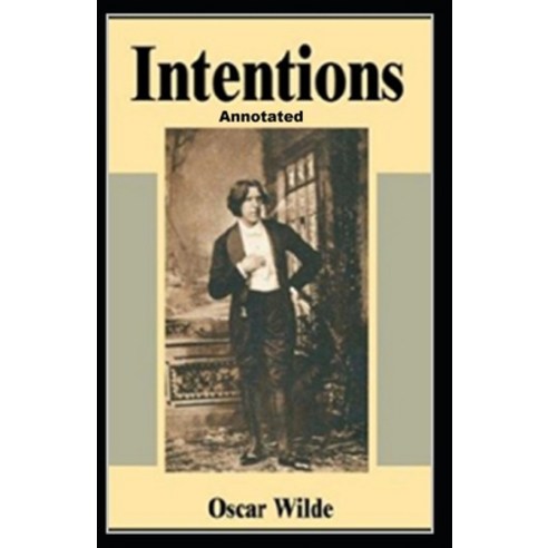 Intentions Annotated Paperback, Independently Published, English, 9798693882263