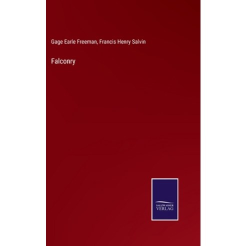 (영문도서) Falconry Hardcover, Salzwasser-Verlag, English, 9783375134310