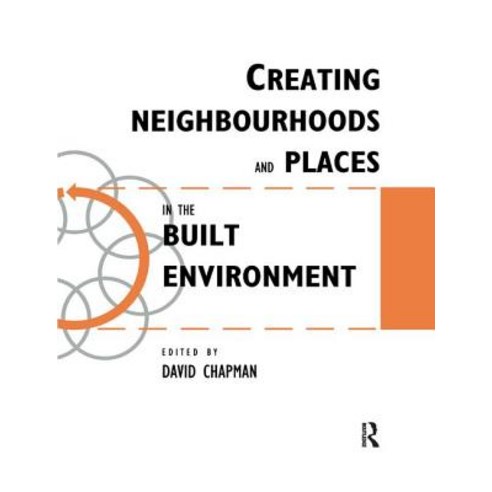 Creating Neighbourhoods and Places in the Built Environment Paperback, Taylor & Francis, English, 9780367331689