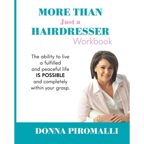 More Than Just A Hairdresser Workbook Paperback, Donna Piromalli