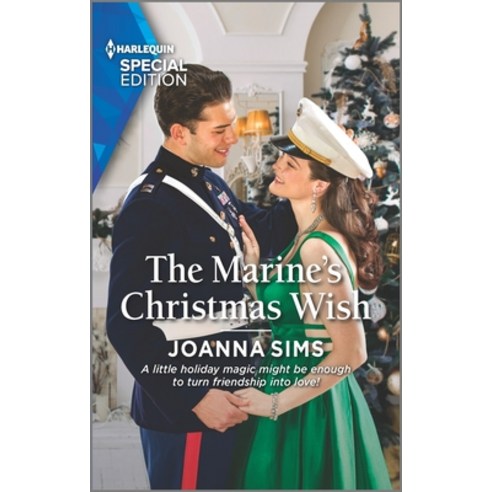 (영문도서) The Marine''s Christmas Wish Mass Market Paperbound, Harlequin Special Edition, English, 9781335724236