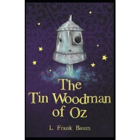 The Tin Woodman of Oz Annotated Paperback, Independently Published, English, 9798708440730