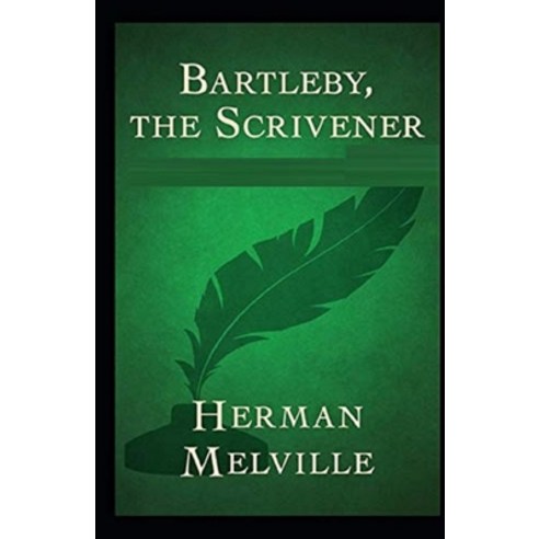Bartleby the Scrivener Illustrated Paperback, Independently Published
