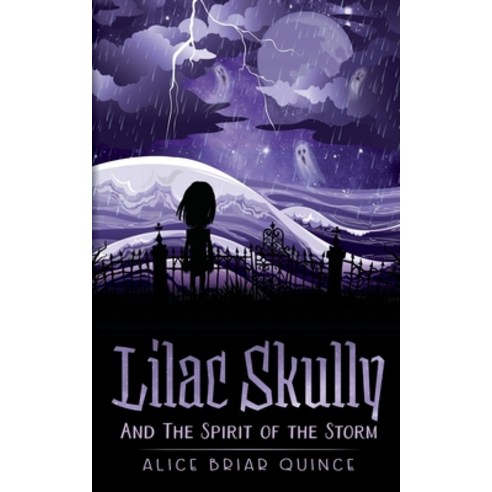 Lilac Skully and the Spirit of the Storm Paperback, Independently Published, English, 9798587856134