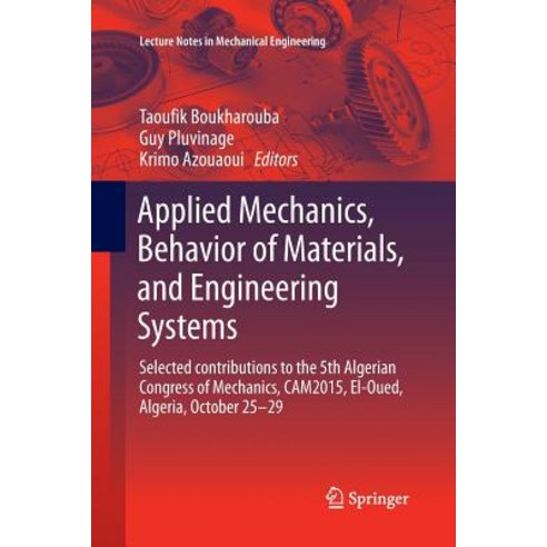 (영문도서) Applied Mechanics Behavior of Materials and Engineering Systems: Selected Contributions to ... Paperback, Springer, English, 9783319823638