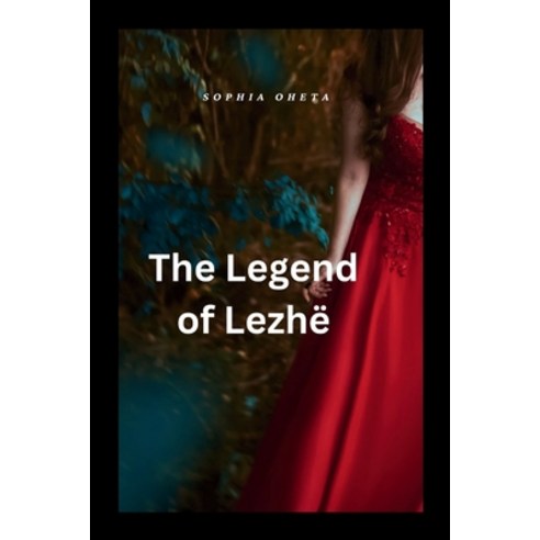 (영문도서) The Legend of Lezhë Paperback, OS Pub, English, 9788519585775