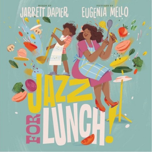 Jazz for Lunch Hardcover, Atheneum Books, English, 9781534454088