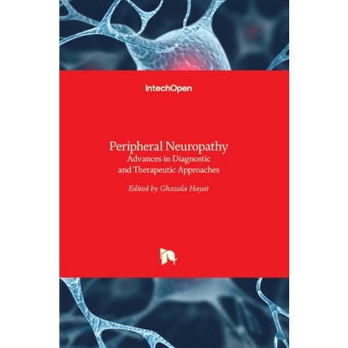 (영문도서) Peripheral Neuropathy: Advances in Diagnostic and Therapeutic Approaches Hardcover, Intechopen, English, 9789535100669