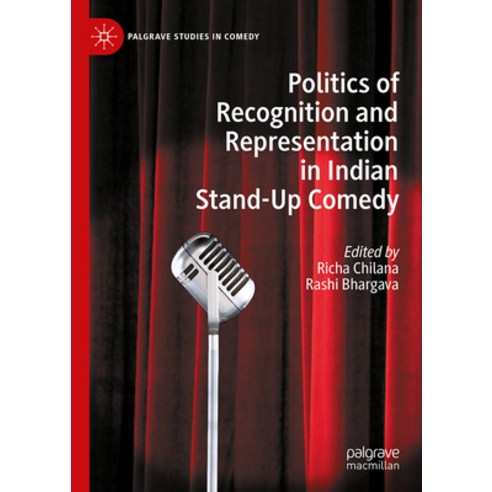 (영문도서) Politics of Recognition and Representation in Indian Stand-Up Comedy Hardcover, Palgrave MacMillan, English, 9783031394263