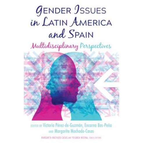 (영문도서) Gender Issues in Latin America and Spain: Multidisciplinary Perspectives Hardcover, Peter Lang Inc., Internatio..., English, 9781433161001