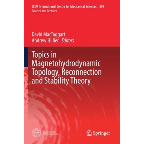 (영문도서) Topics in Magnetohydrodynamic Topology Reconnection and Stability Theory Paperback, Springer, English, 9783030163457