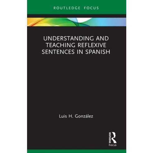 (영문도서) Understanding and Teaching Reflexive Sentences in Spanish Paperback, Routledge, English, 9781032101880