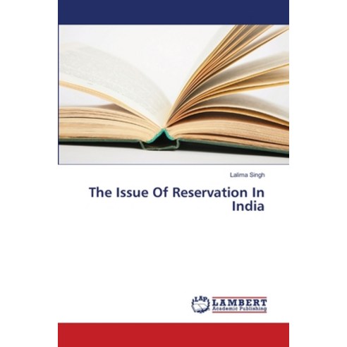 (영문도서) The Issue Of Reservation In India Paperback, LAP Lambert Academic Publis..., English, 9783659460388