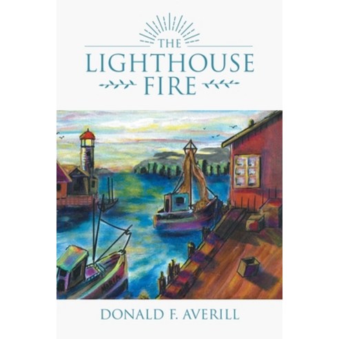 (영문도서) The Lighthouse Fire Paperback, Donald F. Averill, English, 9781956161526