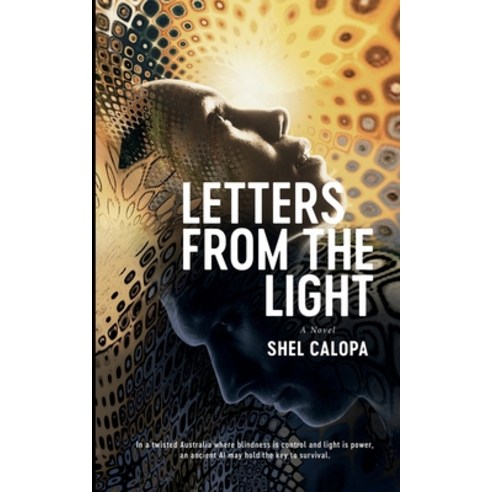 (영문도서) Letters from The Light Paperback, Shelley Calopa, English, 9780645482713