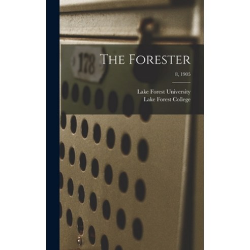 (영문도서) The Forester; 8 1905 Hardcover, Legare Street Press, English, 9781015392427
