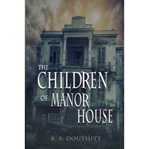 (영문도서) The Children of Manor House Paperback, Independently Published