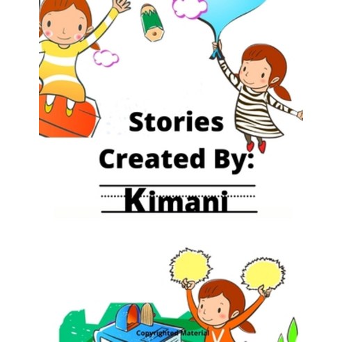 (영문도서) Stories Created By: Kimani Paperback, Independently Published, English, 9798563273665