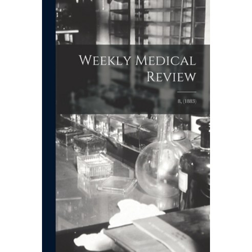 (영문도서) Weekly Medical Review; 8 (1883) Paperback, Legare Street Press, English, 9781015330450
