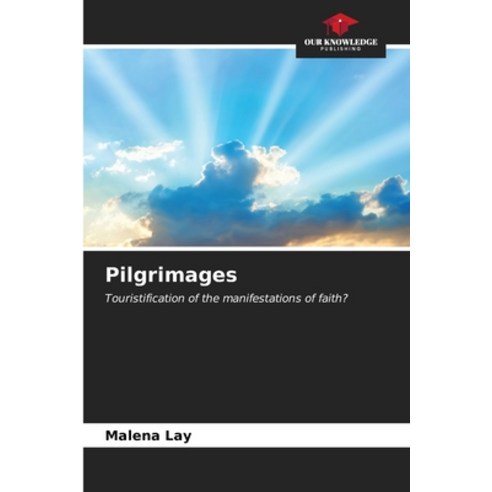 (영문도서) Pilgrimages Paperback, Our Knowledge Publishing, English, 9786206486848