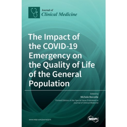 (영문도서) The Impact of the COVID-19 Emergency on the Quality of Life of the General Population Hardcover, Mdpi AG, English, 9783036536392
