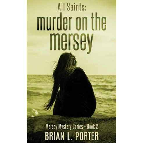 (영문도서) All Saints: Murder On The Mersey Paperback, Next Chapter, English, 9784867454411